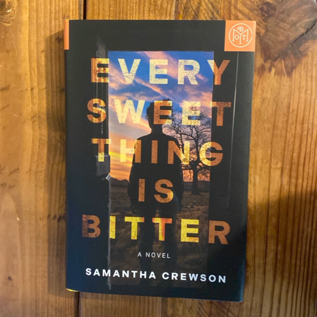 Every Sweet Thing Is Bitter