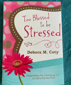 To blessed to be stressed 