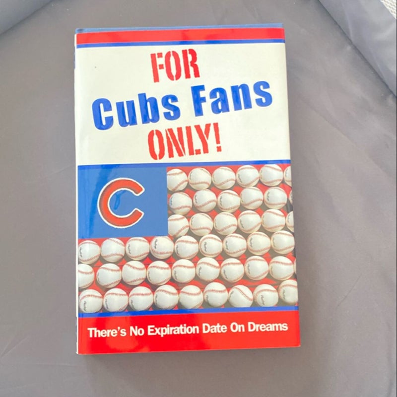 For Cubs Fans Only!