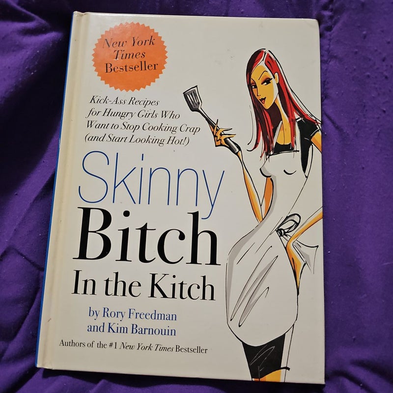 Skinny Bitch in the Kitch (PLC Edition)