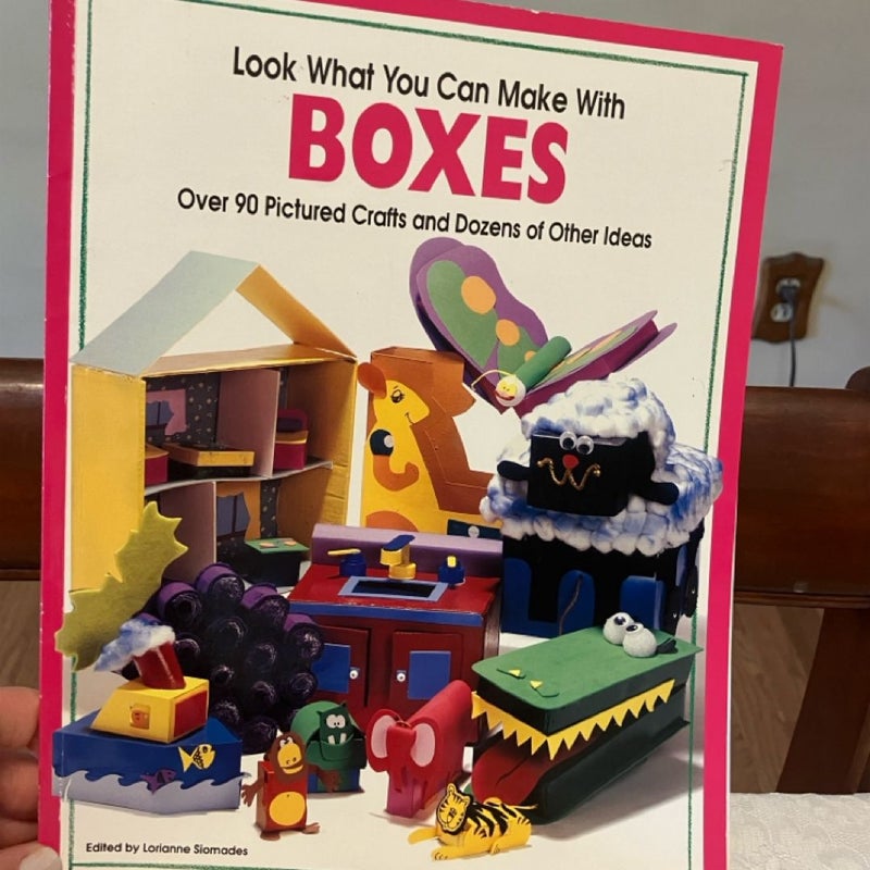 Look What You Can Make With Boxes