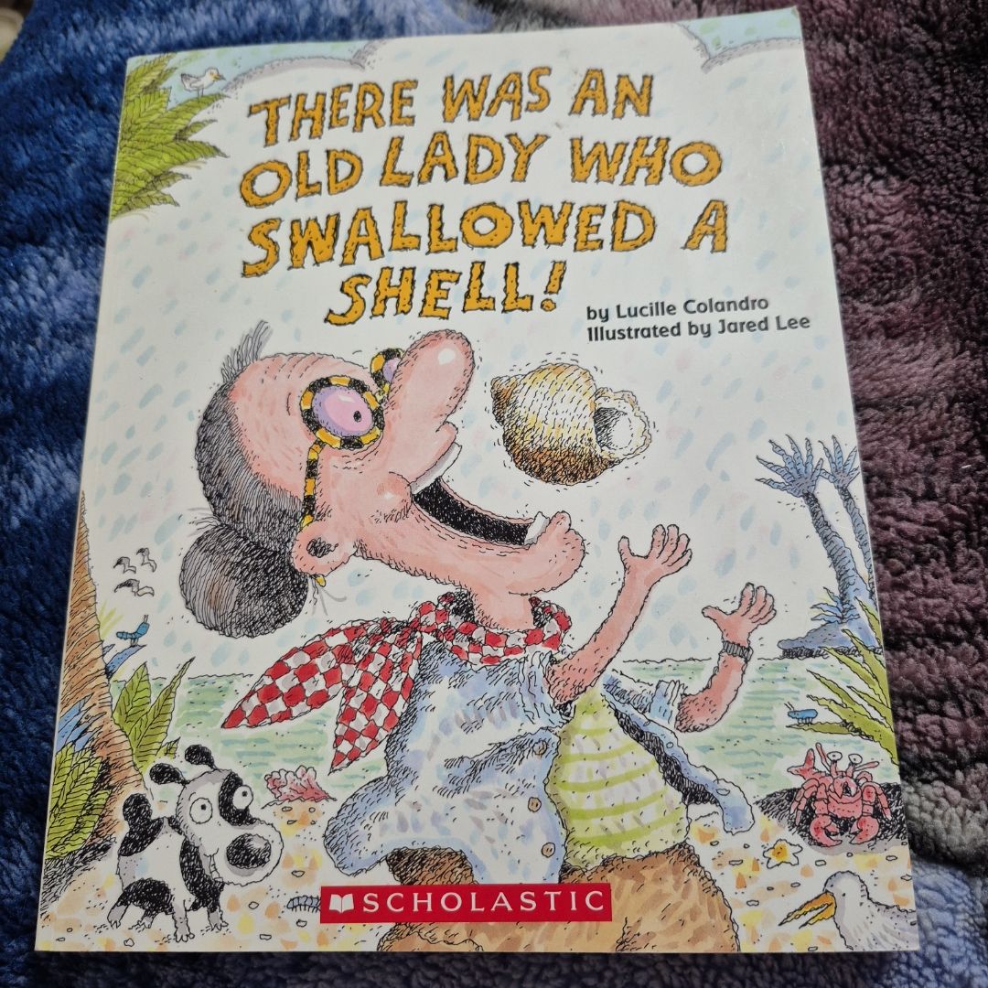 There Was an Old Lady Who Swallowed a Shell!