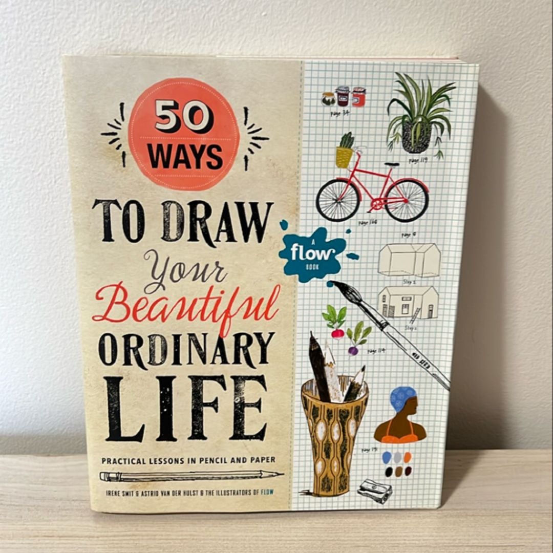 50 Ways to Draw Your Beautiful, Ordinary Life