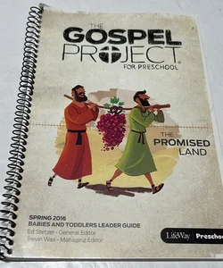 The Gospel Project For Preschool - The  Promised Land ( Spring 2016 )