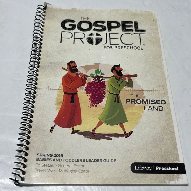 The Gospel Project For Preschool - The  Promised Land ( Spring 2016 )