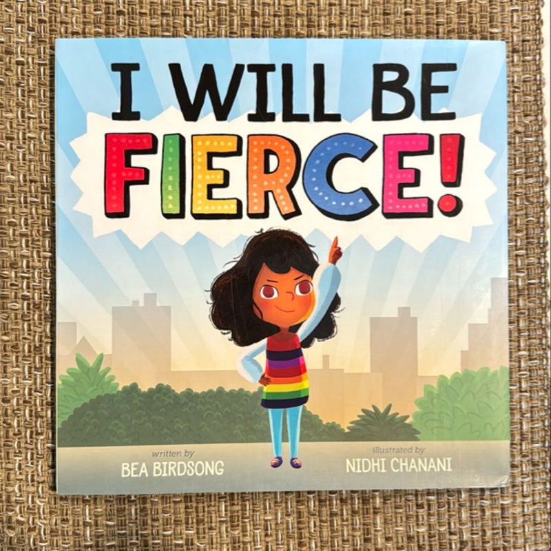 I Will Be Fierce