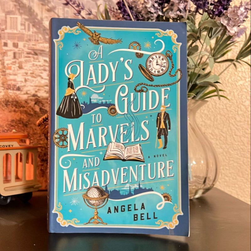 A Lady's Guide to Marvels and Misadventure