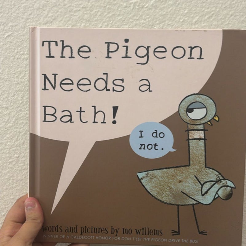 The Pigeon Needs a Bath! (Pigeon Series)