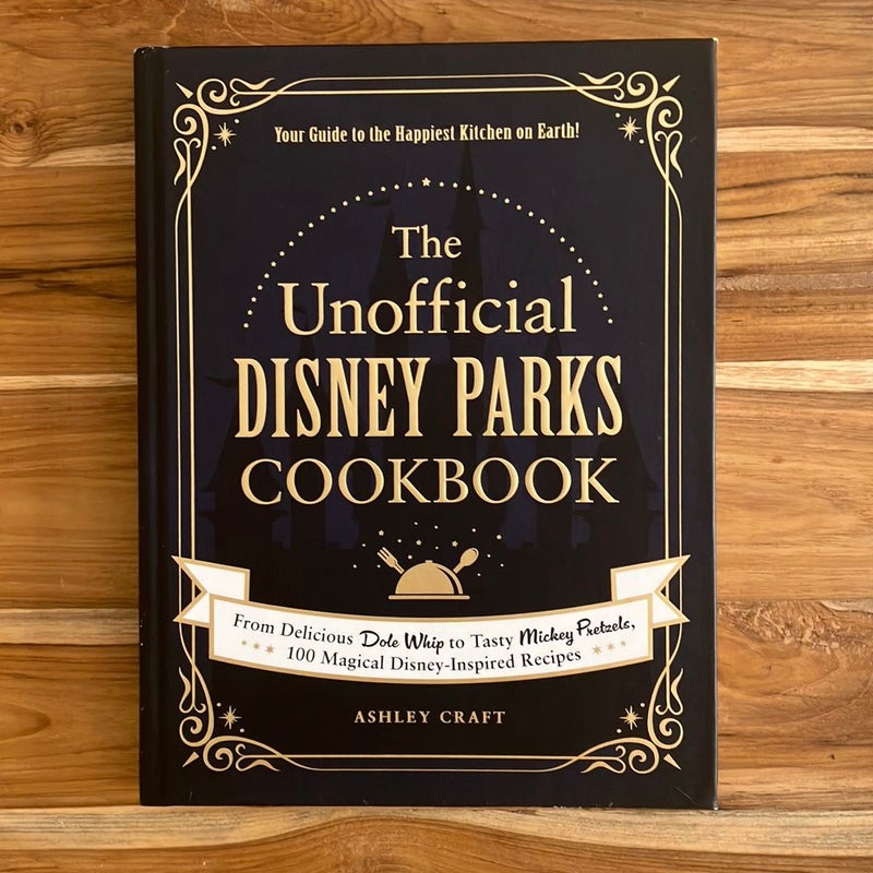 The Unofficial Disney Parks Cookbook