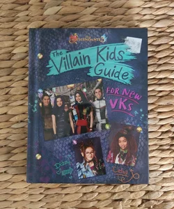 Descendants 3: the Villain Kids' Guide for New VKs