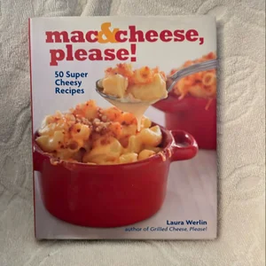 Mac and Cheese, Please!