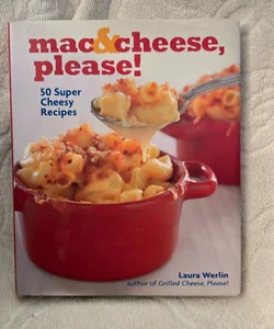 Mac and Cheese, Please!