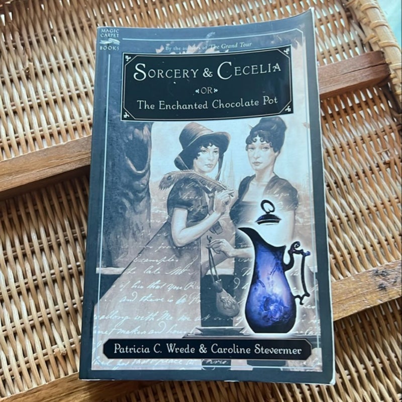 Sorcery and Cecelia or the Enchanted Chocolate Pot