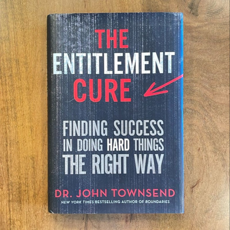 The Entitlement Cure