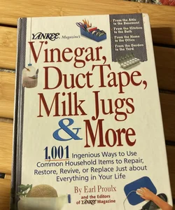 Vinegar, Duct Tape, Milk Jugs & More