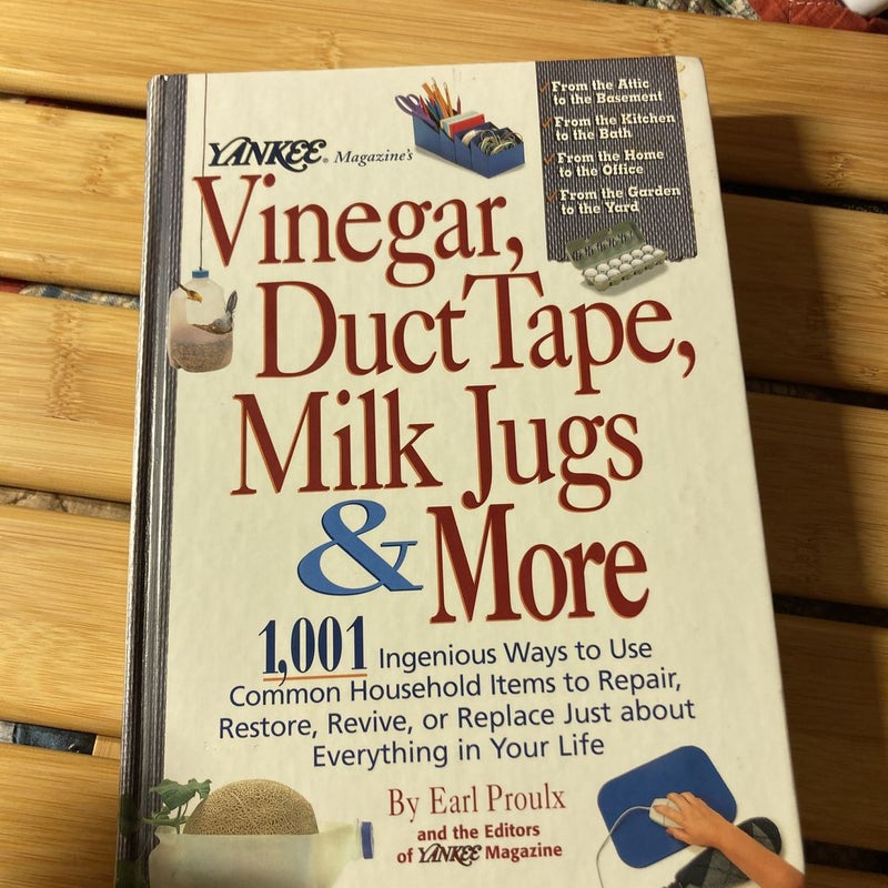 Vinegar, Duct Tape, Milk Jugs & More