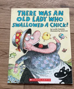 There Was An Old Lady Who Swallowed A Chick