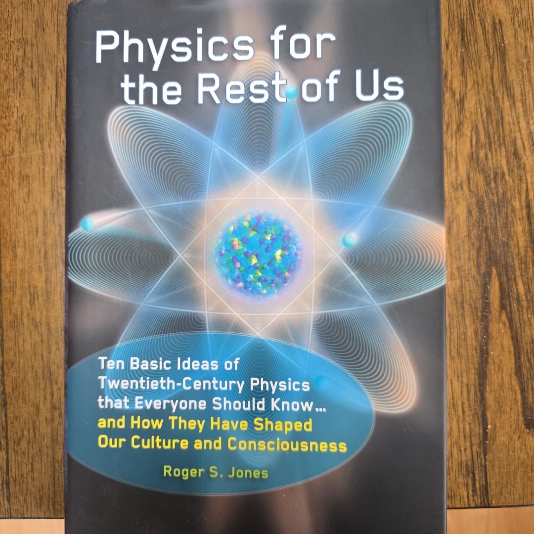 Physics for the Rest of Us