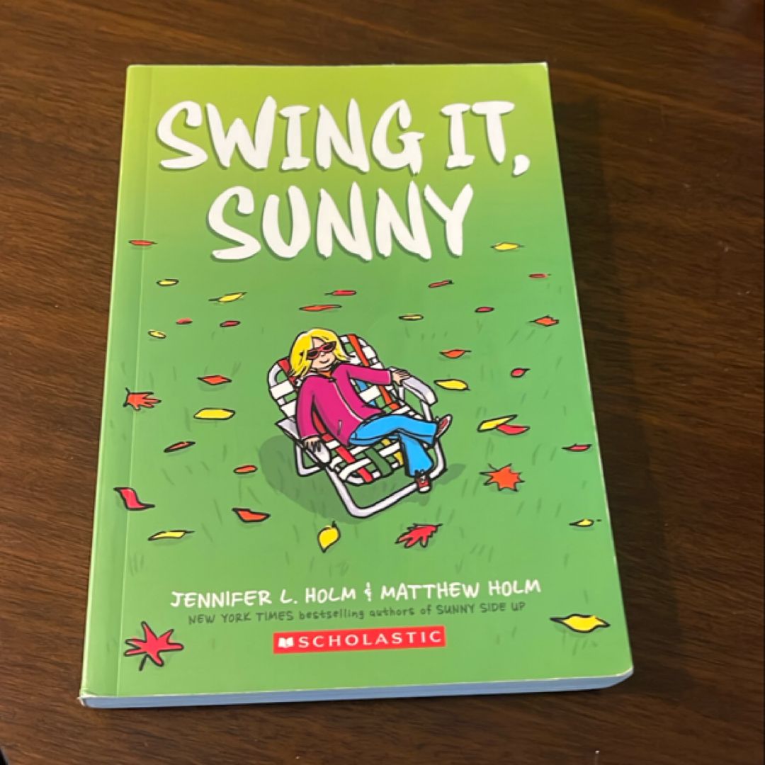 Swing It, Sunny: a Graphic Novel (Sunny #2)