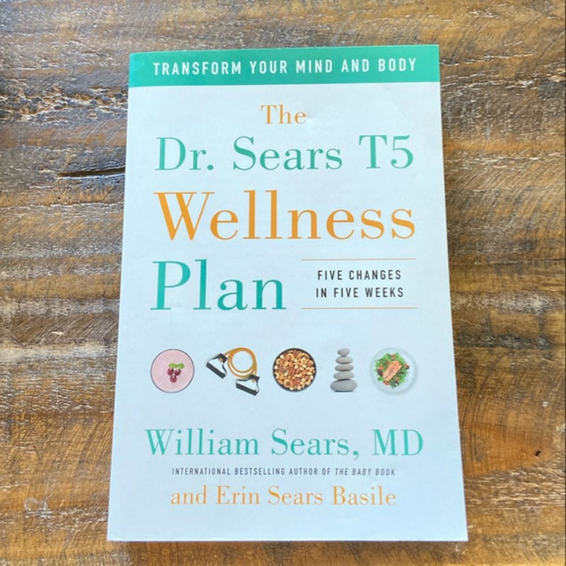 The Dr. Sears T5 Wellness Plan