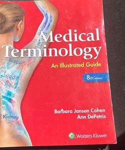 Medical Terminology: an Illustrated Guide
