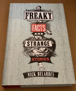 Freaky Facts And Strange Stories