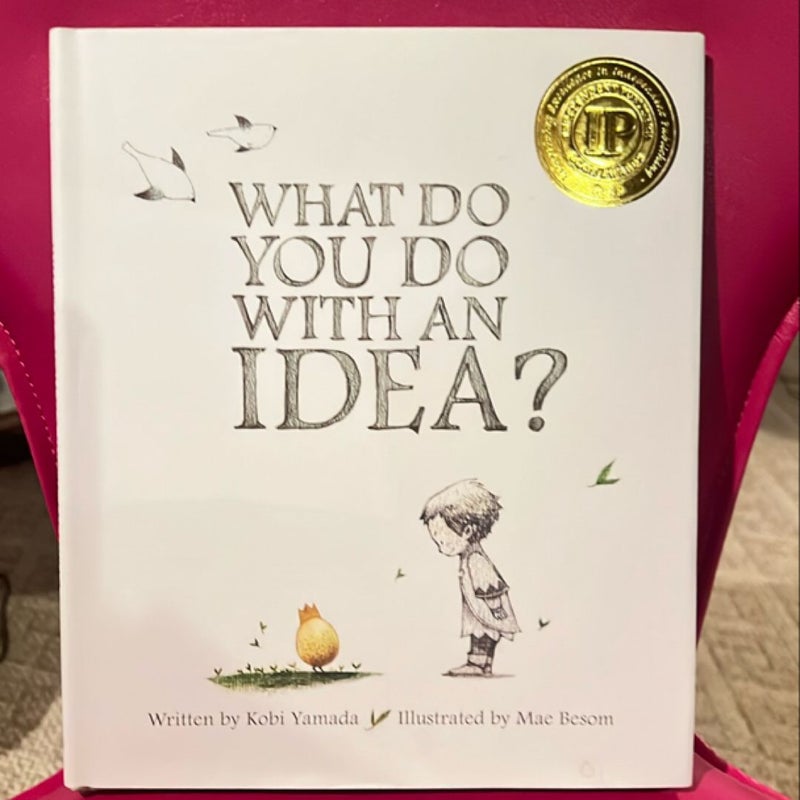 What Do You Do with an Idea?