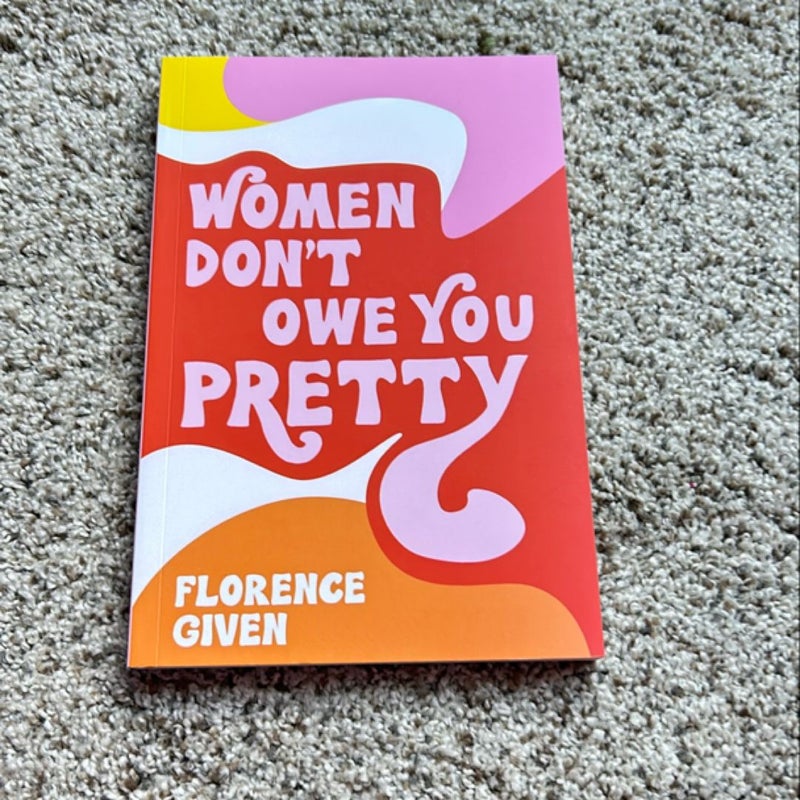 Women Don't Owe You Pretty