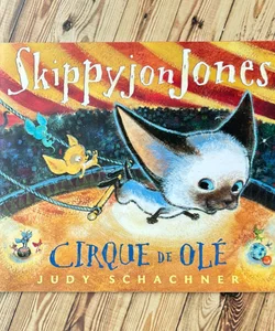 Skippyjon Jones Cirque de Olé