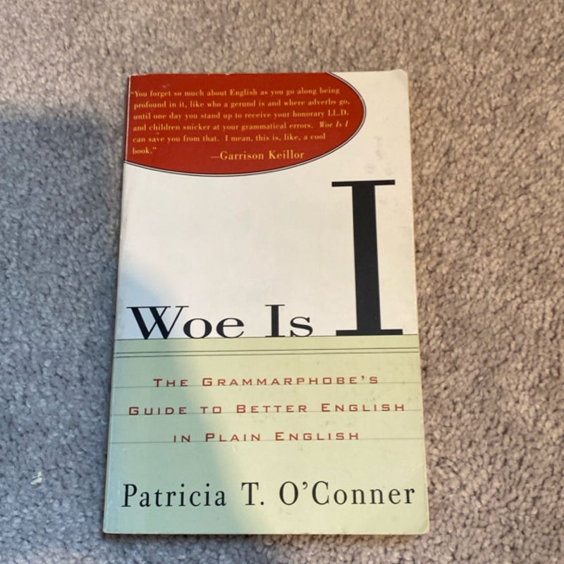 Woe Is I
