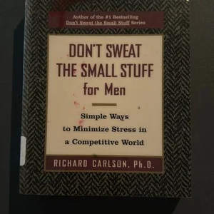 Don't Sweat the Small Stuff for Men