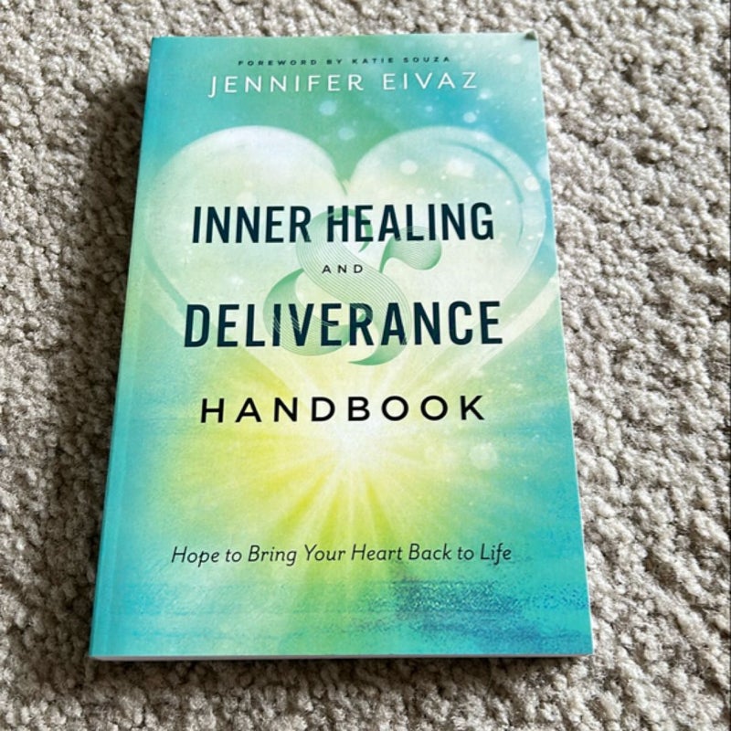 Inner Healing and Deliverance Handbook