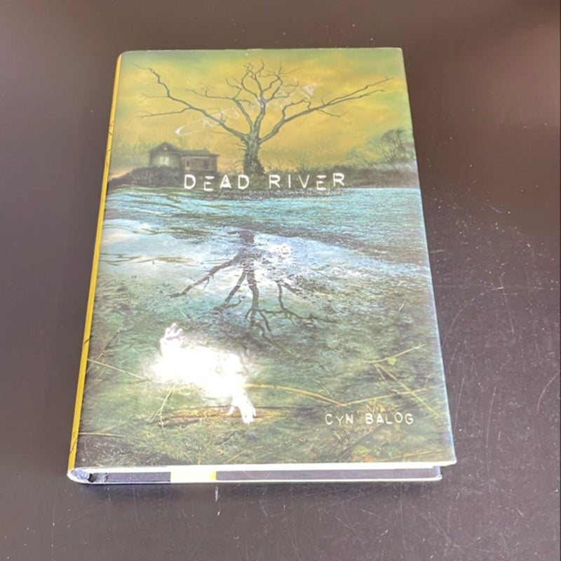 Dead River by Cyn Balog