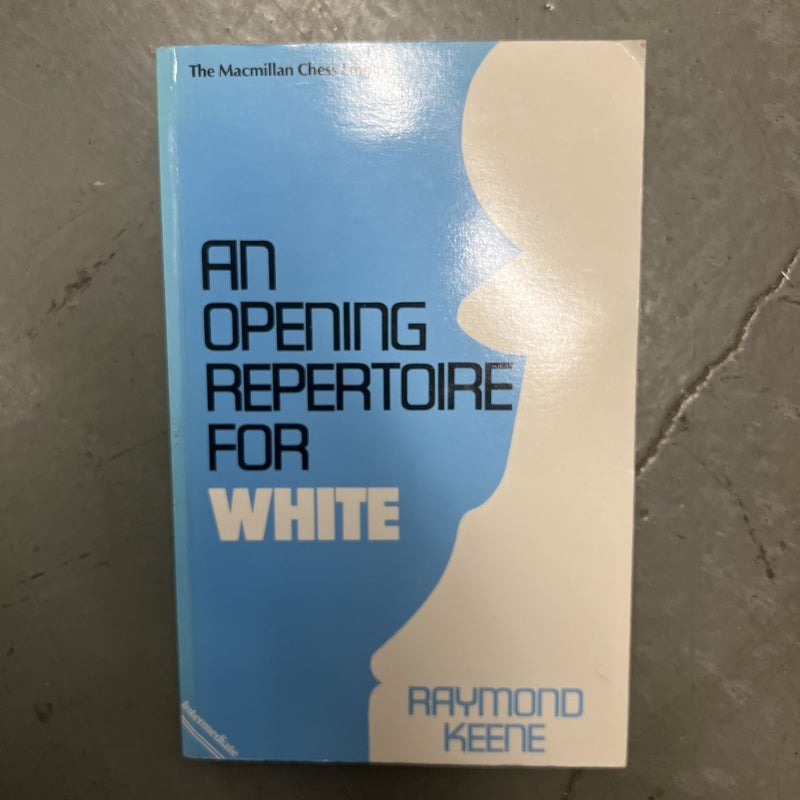 An Opening Repertoire for White