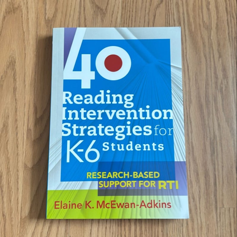 40 Reading Intervention Strategies for K6 Students