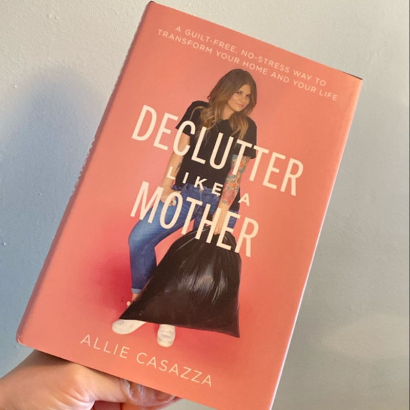 Declutter Like a Mother