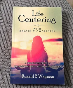 Life Centering with Breath and Awareness 2nd Edition