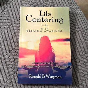 Life Centering with Breath and Awareness 2nd Edition