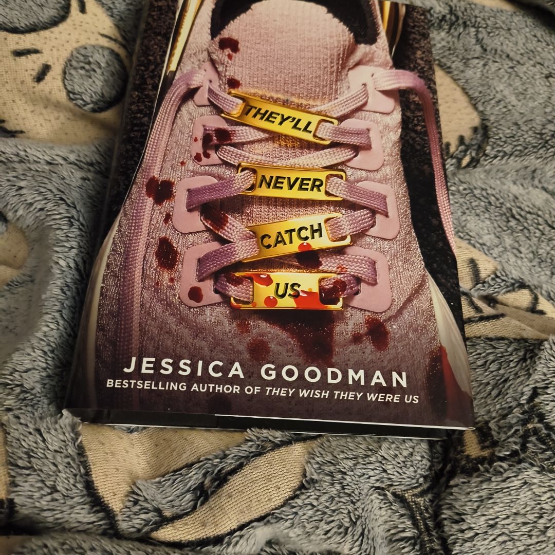 They'll Never Catch Us