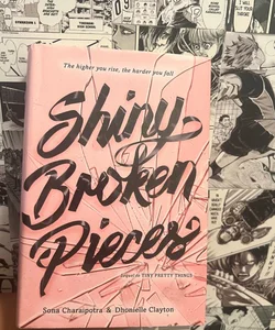 Shiny Broken Pieces: a Tiny Pretty Things Novel