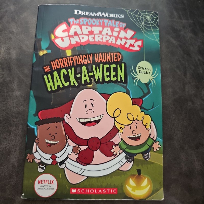 The Horrifyingly Haunted Hack-A-Ween (the Epic Tales of Captain Underpants TV: Comic Reader)