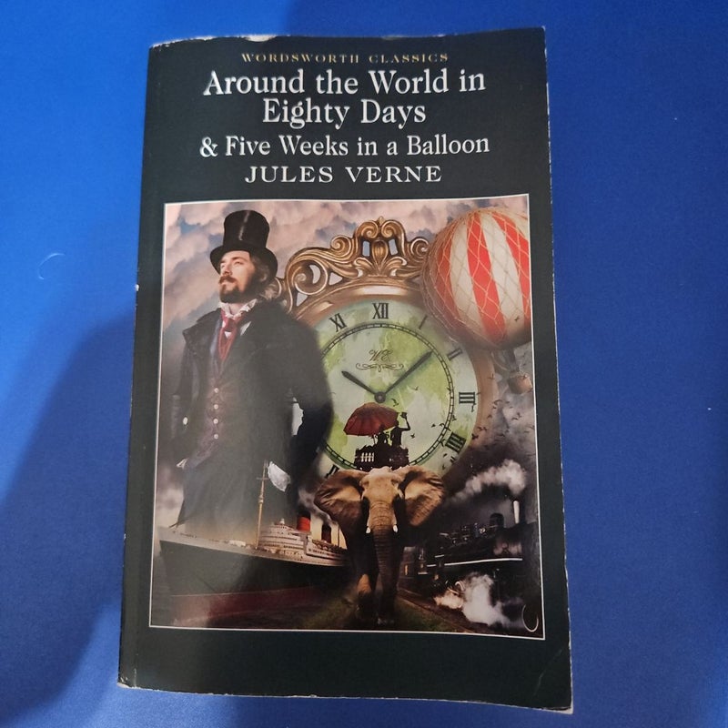 Around the World in Eighty Days and Five Weeks in a Balloon