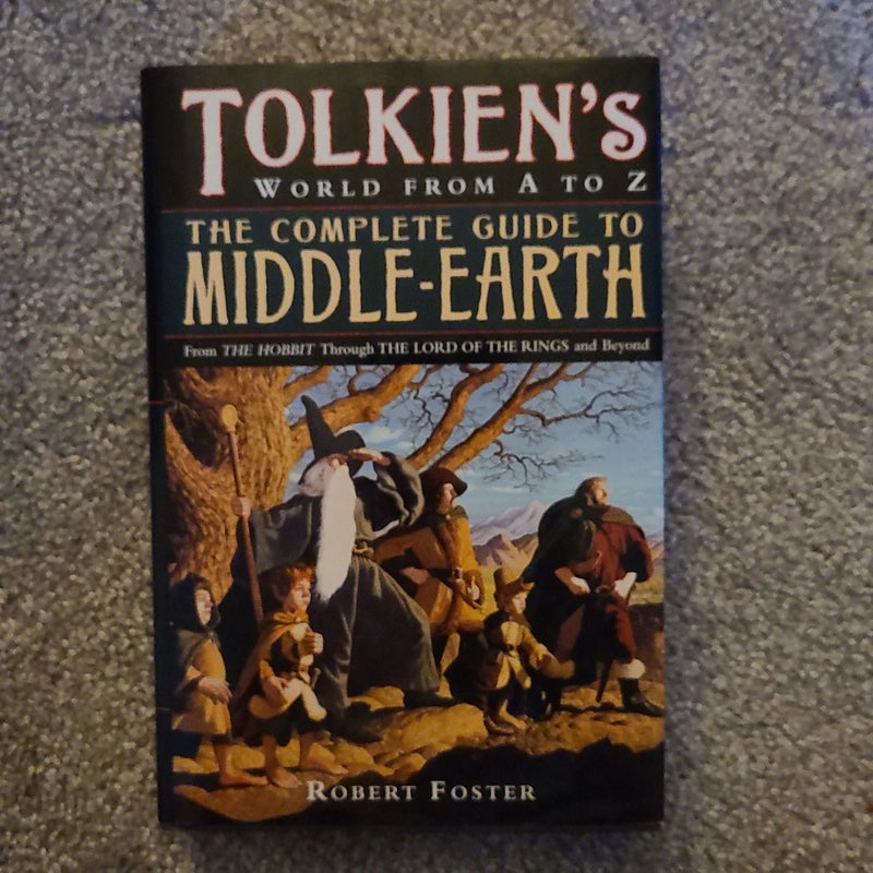 Tolkien's World from A to Z: The Complete Guide to Middle-Earth