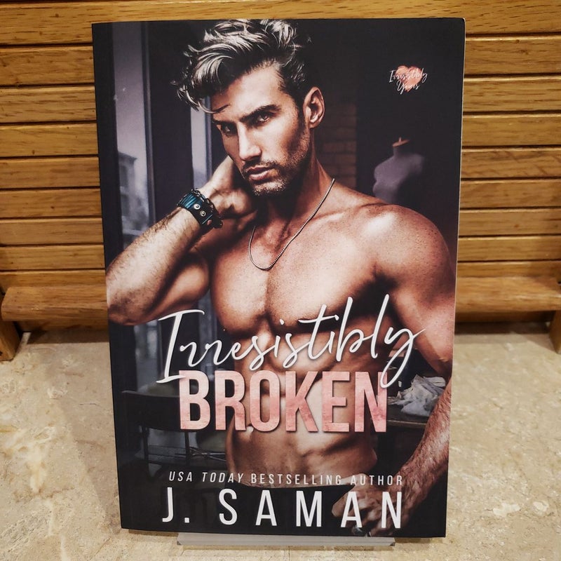 Irresistibly Broken (signed and personalized)