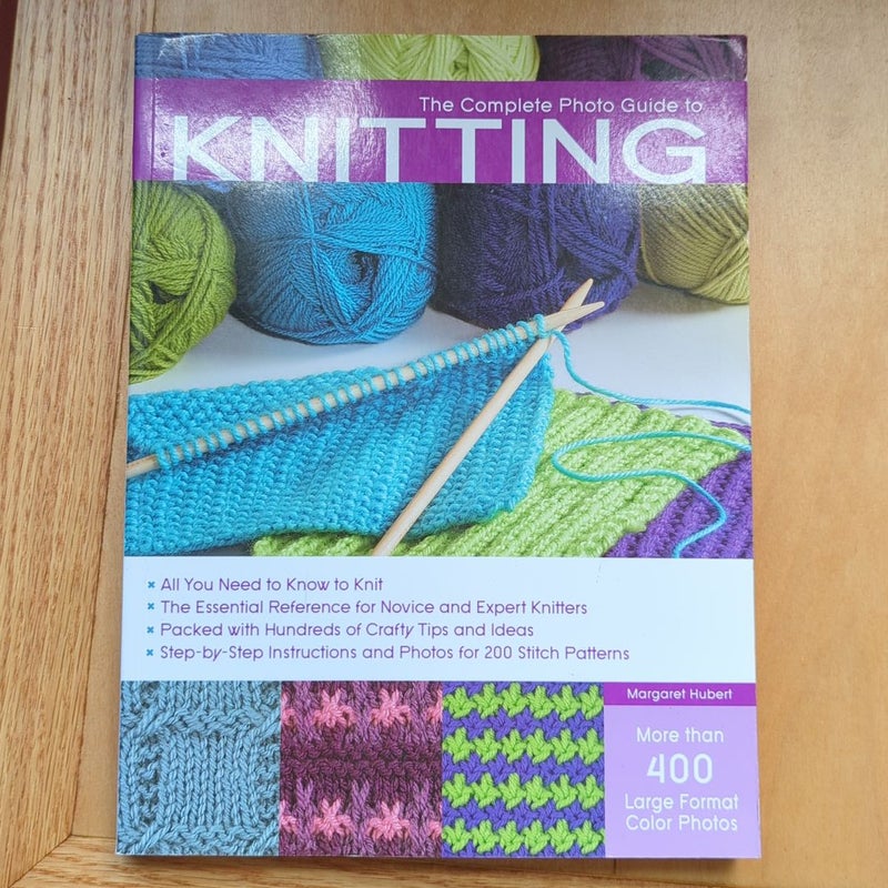 The Complete Photo Guide to Knitting