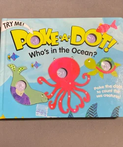 Poke-A-Dot! Who's in the Ocean?
