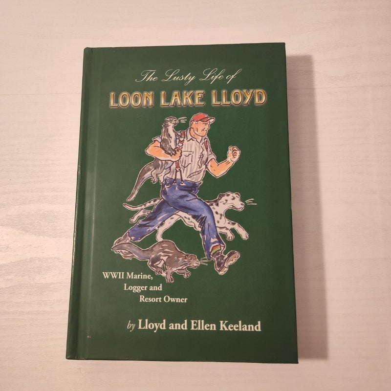 Lusty Life of Loon Lake Lloyd