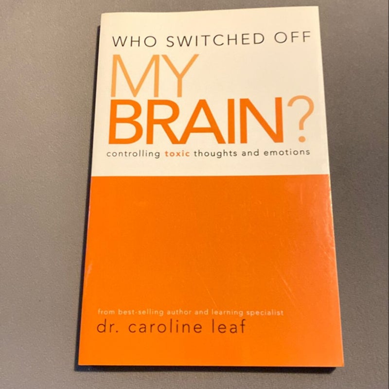 Who Switched off My Brain?