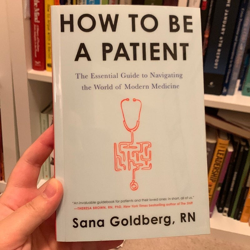 How to Be a Patient