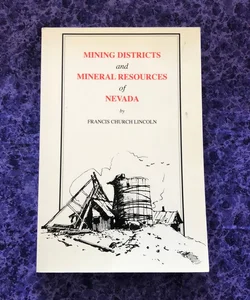 Mining Districts and Mineral Resources of Nevada
